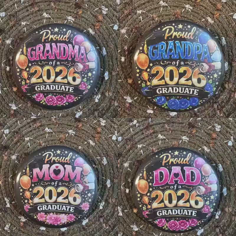 Proud Family Graduation Buttons - Class of 2026 - Bundle and Save !!